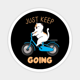 Just Keep Going Magnet